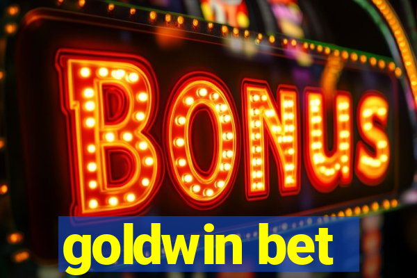 goldwin bet